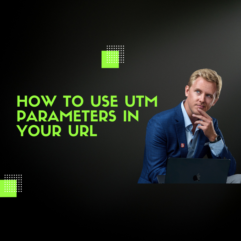 How To Use UTM Parameters In Your URL